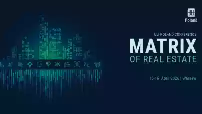 News - ULI Poland invites market to conference on new balance of forces shaping real estate